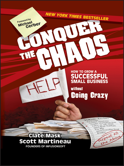 Conquer the Chaos (eBook): How to Grow a Successful Small Business Without Going Crazy